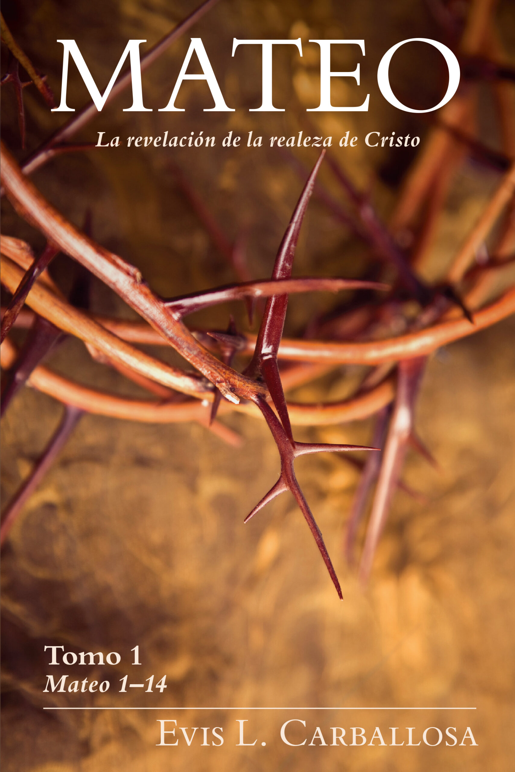 5744 mateo cvr1 CC.indd Mateo: La revelación de la realeza de Cristo, tomo 1 - Imagen 1