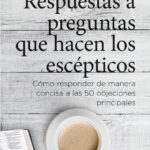 Respuestas a preguntas que hacen los escépticos - Act